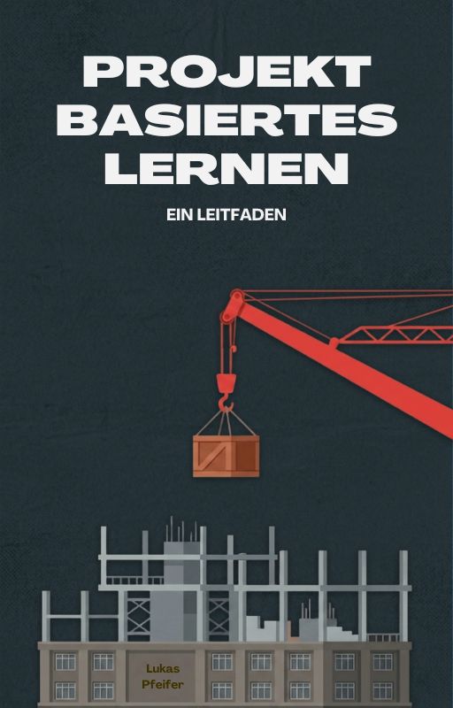 Projektbasiertes Lernen